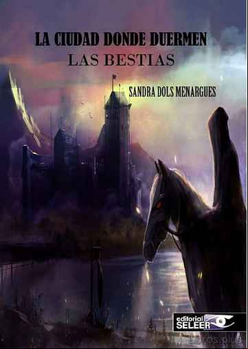 Descargar gratis ebook LA CIUDAD DONDE DUERMEN LAS BESTIAS en epub