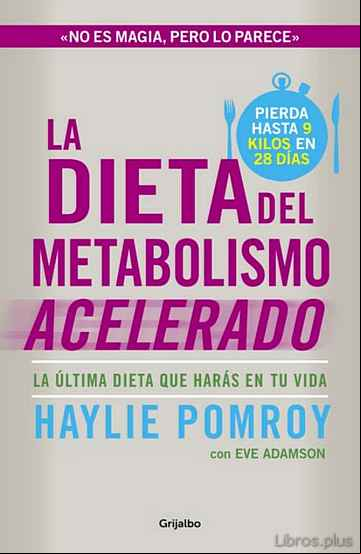 Descargar gratis ebook LA DIETA DEL METABOLISMO ACELERADO: LA DIETA DEFINITIVA en epub