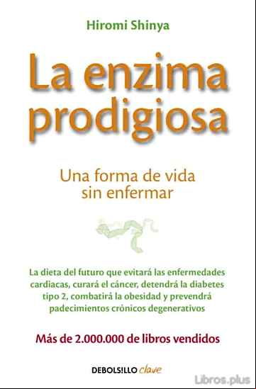 Descargar gratis ebook LA ENZIMA PRODIGIOSA: UNA FORMA DE VIDA SIN ENFERMAR en epub