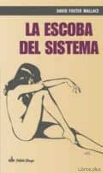 Descargar gratis ebook LA ESCOBA DEL SISTEMA en epub