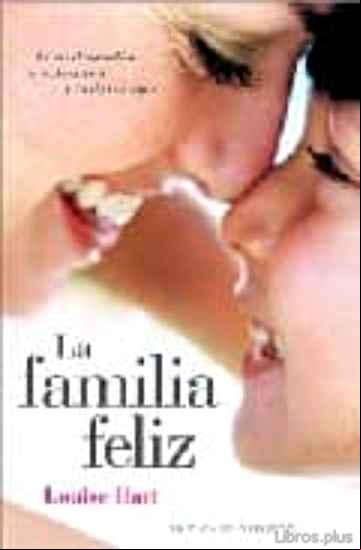 Descargar ebook LA FAMILIA FELIZ: COMO DESARROLLAR TU AUTOESTIMA Y LA DE TUS HIJO S en epub