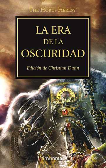 Descargar gratis ebook LA HEREJIA DE HORUS 16: LA ERA DE LA OSCURIDAD en epub