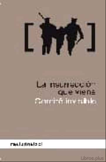 Descargar gratis ebook LA INSURRECCION QUE VIENE en epub