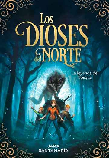 Descargar ebook LA LEYENDA DEL BOSQUE (LOS DIOSES DEL NORTE 1) en epub