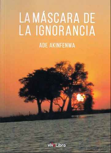 Descargar gratis ebook LA MASCARA DE LA IGNORANCIA en epub