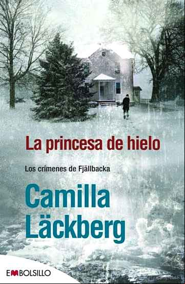 Descargar ebook LA PRINCESA DE HIELO (SERIE FJÄLLBACKA 1)