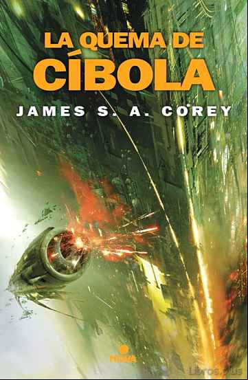 Descargar gratis ebook LA QUEMA DE CIBOLA (THE EXPANSE 4) en epub