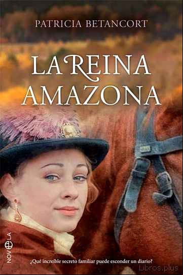 Descargar gratis ebook LA REINA AMAZONA: ¿QUE INCREÍBLE SECRETO FAMILIAR PUEDE ESCONDER UN DIARIO? en epub