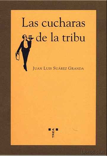 Descargar gratis ebook LAS CUCHARAS DE LA TRIBU en epub
