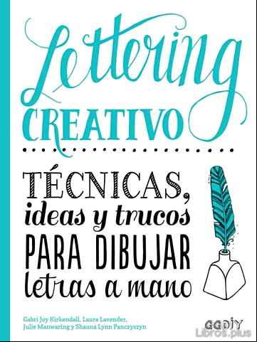 Descargar ebook LETTERING CREATIVO: TECNICAS, IDEAS Y TRUCOS PARA DIBUJAR LETRAS A MANO en epub