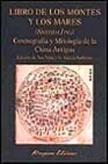 Descargar ebook LIBRO DE LOS MONTES Y LOS MARES (SHANGAI JING): COSMOGRAFIA Y MIT OLOGIA DE LA CHINA ANTIGUA