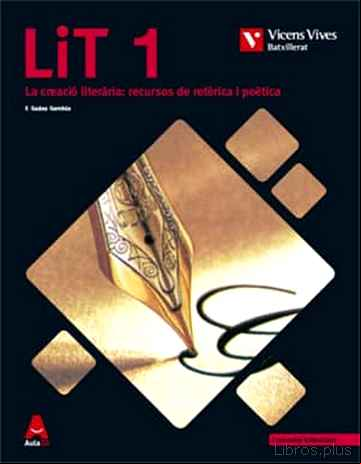Descargar gratis ebook LIT 1. CTAT VALENCIANA. LLENGUA I LITERATURA I ANNEX CREACIÓ LITERARIA (AULA 3D) 1º BACHILLERATO VALENCIA en epub