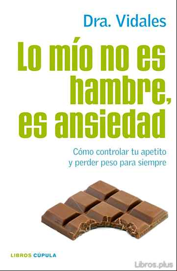 Descargar gratis ebook LO MIO NO ES HAMBRE, ES ANSIEDAD en epub