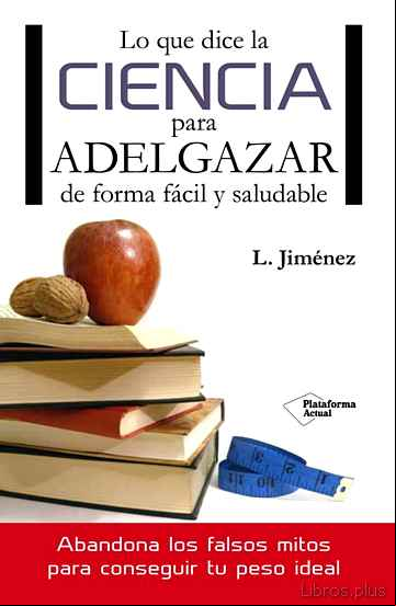 Descargar gratis ebook LO QUE DICE LA CIENCIA PARA ADELGAZAR en epub