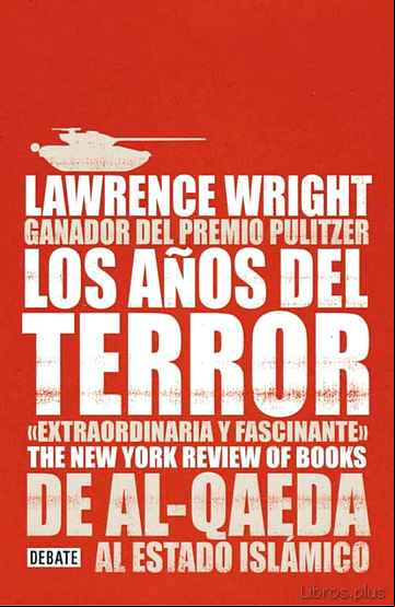 Descargar ebook LOS AÑOS DEL TERROR: DE AL-QAEDA AL ESTADO ISLAMICO