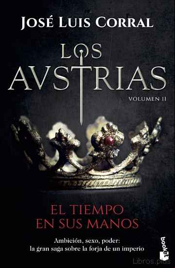 Descargar ebook LOS AUSTRIAS. EL TIEMPO EN SUS MANOS
