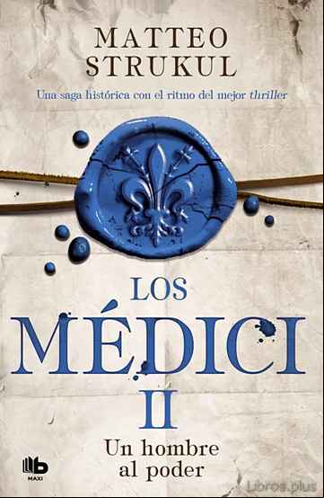Descargar ebook LOS MÉDICI: UN HOMBRE AL PODER (LOS MÉDICI 2)