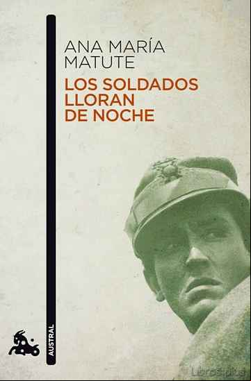 Descargar gratis ebook LOS SOLDADOS LLORAN DE NOCHE en epub