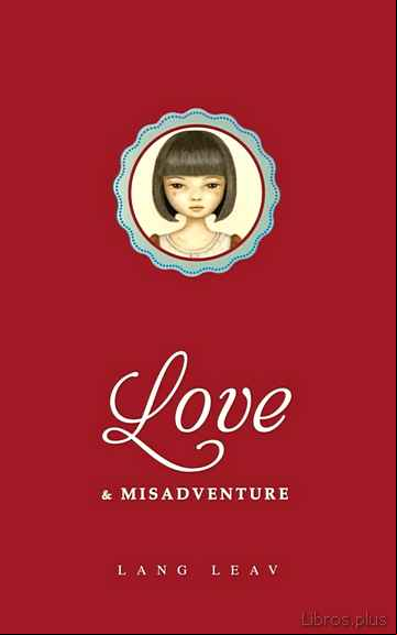Descargar gratis ebook LOVE AND MISADVENTURE (LANG LEAV 1) en epub