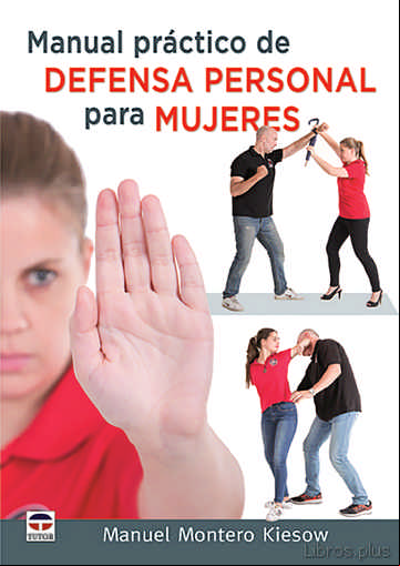 Descargar gratis ebook MANUAL PRÁCTICO DE DEFENSA PERSONAL PARA MUJERES en epub