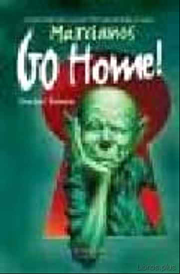 Descargar gratis ebook MARCIANOS GO HOME! en epub