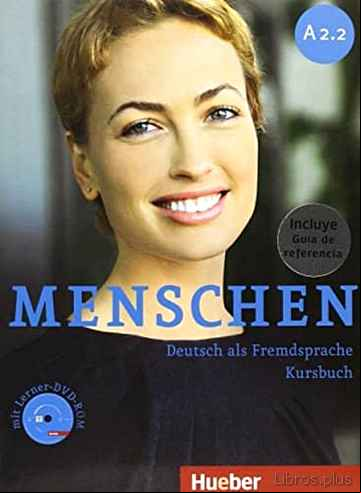 Descargar gratis ebook MENSCHEN A2.2 KB+DVDR+XXL (L.ALUM+GUÍA) en epub