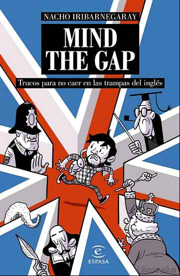 Descargar gratis ebook MIND THE GAP: TRUCOS PARA NO CAER EN LAS TRAMPAS DEL INGLES en epub