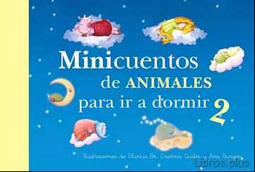 Descargar gratis ebook MINICUENTOS DE ANIMALES PARA IR A DORMIR 2 en epub