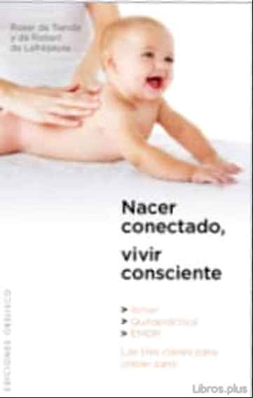 Descargar gratis ebook NACER CONECTADO, VIVIR CONSCIENTE en epub
