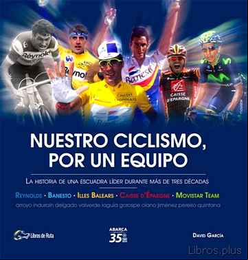 Descargar gratis ebook NUESTRO CICLISMO, POR UN EQUIPO en epub