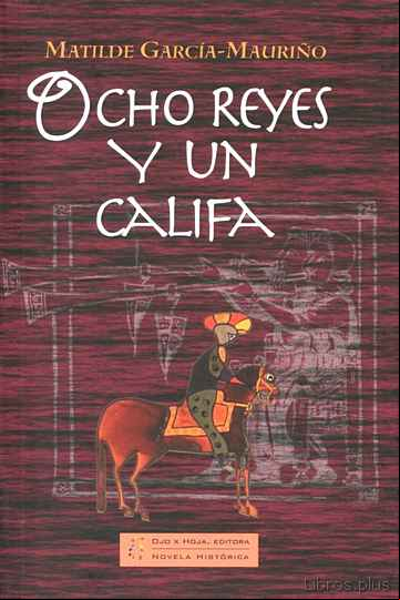 Descargar gratis ebook OCHO REYES Y UN CALIFA en epub