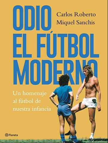 Descargar gratis ebook ODIO EL FÚTBOL MODERNO en epub