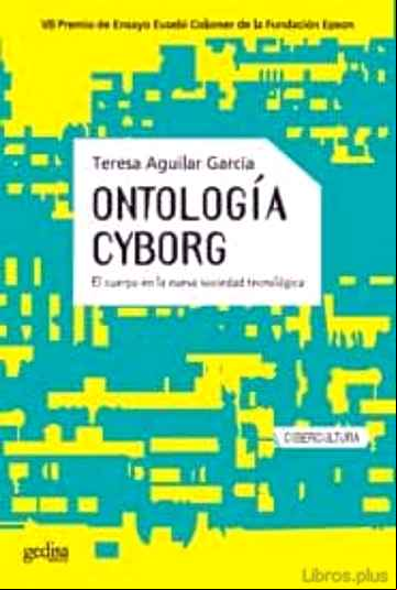 Descargar ebook ONTOLOGIA CYBORG: EL CUERPO EN LA NUEVA SOCIEDAD TECNOLOGIA
