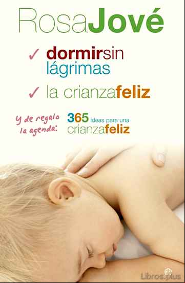 Descargar ebook PACK ROSA JOVE (CONTIENE: DORMIR SIN LAGRIMAS; LA CRIANZA FELIZ; 365 IDEAS PARA UNA CRIANZA FELIZ)
