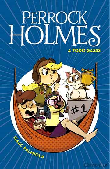 Descargar ebook PERROCK HOLMES 13: A TODO GASSS en epub