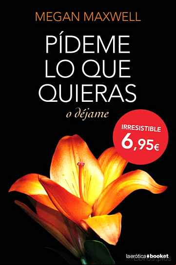 Descargar ebook PIDEME LO QUE QUIERAS O DEJAME