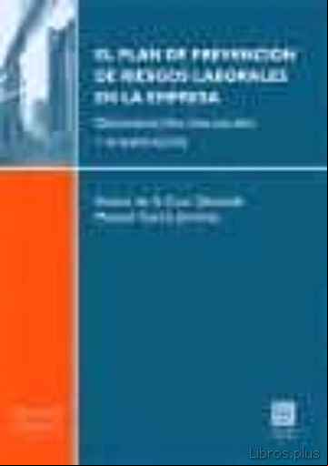 Descargar gratis ebook PLAN DE PREVENCION DE RIESGOS LABORALES EN LA EMPRESA: ORGANIZACI ON, EVALUACION Y PLANIFICACION en epub