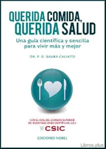 Descargar gratis ebook QUERIDA COMIDA, QUERIDA SALUD: UNA GUIA CIENTIFICA Y SENCILLA PAR A VIVIR MAS Y MEJOR en epub