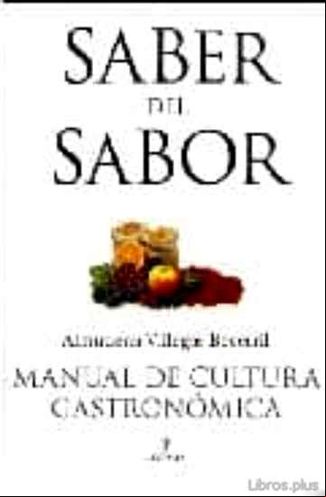 Descargar gratis ebook SABER DEL SABOR: MANUAL DE CULTURA GASTRONOMICA en epub