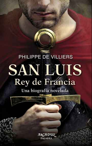 Descargar gratis ebook SAN LUIS REY DE FRANCIA en epub