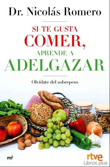 Descargar gratis ebook SI TE GUSTA COMER, APRENDE A ADELGAZAR en epub