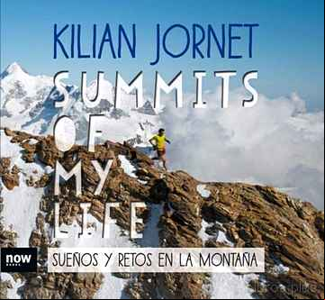 Descargar gratis ebook SUMMITS OF MY LIFE: SUEÑOS Y RETOS EN LA MONTAÑA en epub