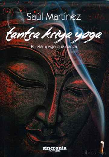 Descargar gratis ebook TANTRA KRIYA YOGA: EL RELAMPAGO QUE DANZA en epub