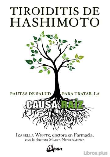 Descargar gratis ebook TIROIDITIS DE HASHIMOTO: PAUTAS DE SALUD PARA TRATAR LA CAUSA RAIZ en epub