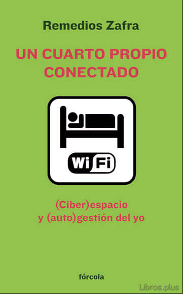 Descargar ebook UN CUARTO PROPIO CONECTADO: (CIBER)ESPACIO Y (AUTO)GESTION DEL YO
