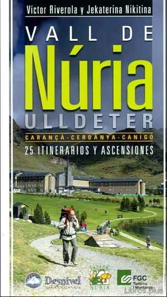 Descargar gratis ebook VALL DE NURIA-ULLDETER, 25 ITINERARIOS Y ASCENSIONES: CARANÇA-CER DANYA-CANIGO en epub