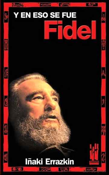 Descargar gratis ebook Y EN ESO SE FUE FIDEL en epub