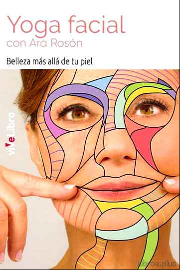 Descargar gratis ebook YOGA FACIAL CON ARA ROSON en epub
