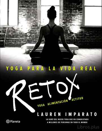 Descargar gratis ebook YOGA PARA LA VIDA REAL: RETOX en epub