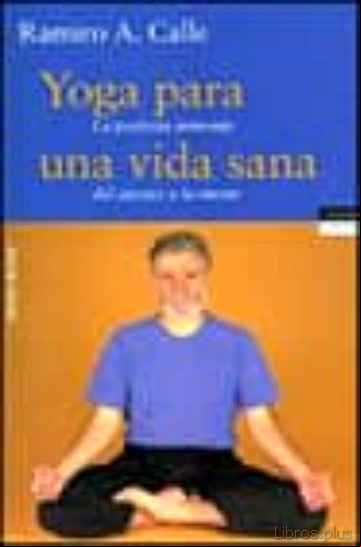 Descargar gratis ebook YOGA PARA UNA VIDA SANA en epub